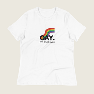 GAY. not going away