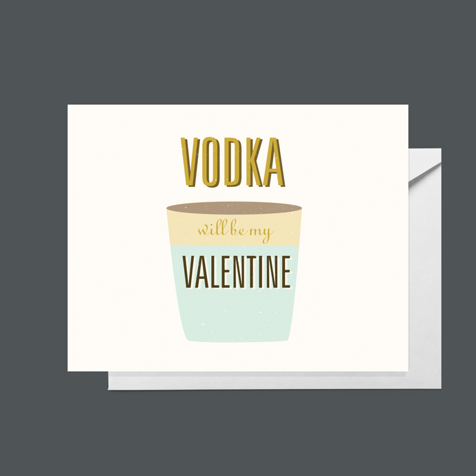 Vodka will be my valentine