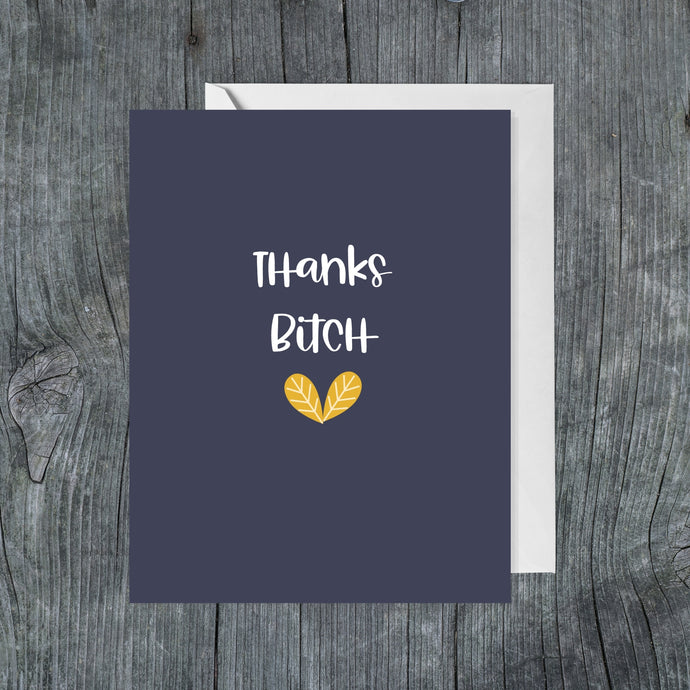 Thanks, Bitch