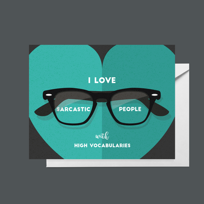 I Love Sarcastic People