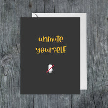Load image into Gallery viewer, Unmute Yourself