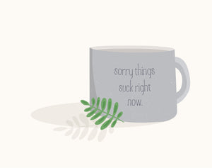 Sorry things suck right now