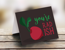 Load image into Gallery viewer, You&#39;re Radish