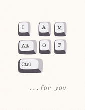 Load image into Gallery viewer, Alt of Ctrl...for you