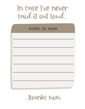 Load image into Gallery viewer, Notes to Mom_In Case I Never Said It