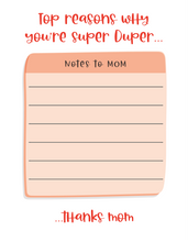 Load image into Gallery viewer, Notes to Mom_You&#39;re Super Duper