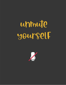 Unmute Yourself