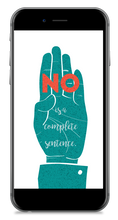Load image into Gallery viewer, No Is A Complete Sentence (Wallpaper - Phone)