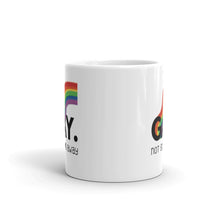 Load image into Gallery viewer, Gay. not going away