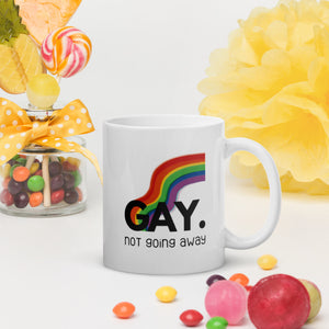 Gay. not going away