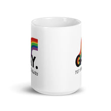 Load image into Gallery viewer, Gay. not going away