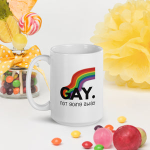 Gay. not going away