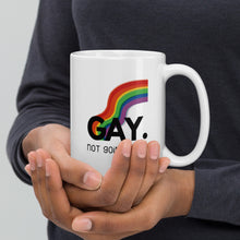 Load image into Gallery viewer, Gay. not going away